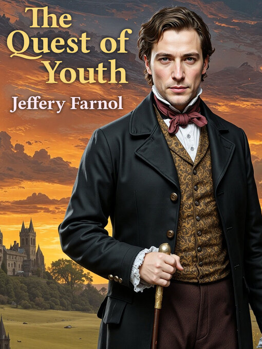 Title details for The Quest of Youth by Jeffery Farnol - Available
